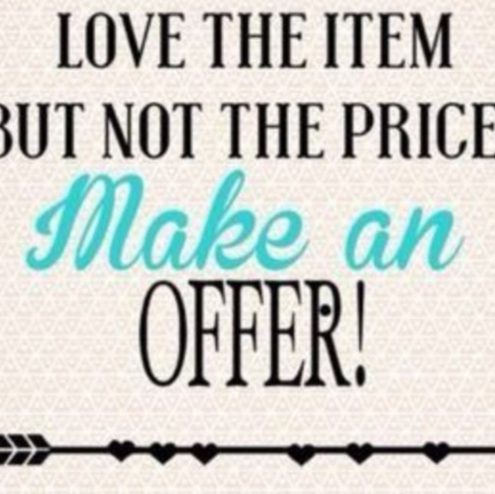LOVE THE ITEM BUT NOT THE PRICE...MAKE ME AN OFFER